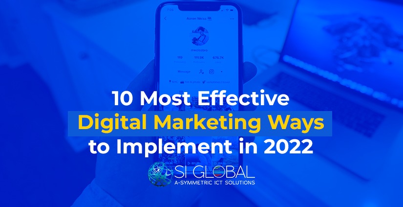10 Most Effective Digital Marketing Ways to Implement in 2022