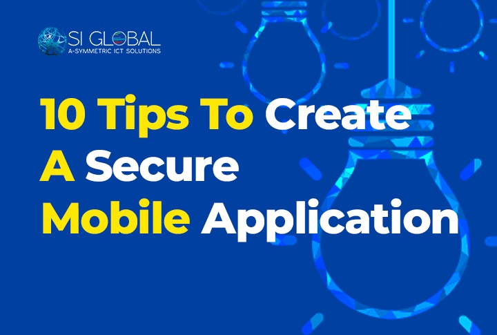 10 Tips To Create A Secure Mobile Application