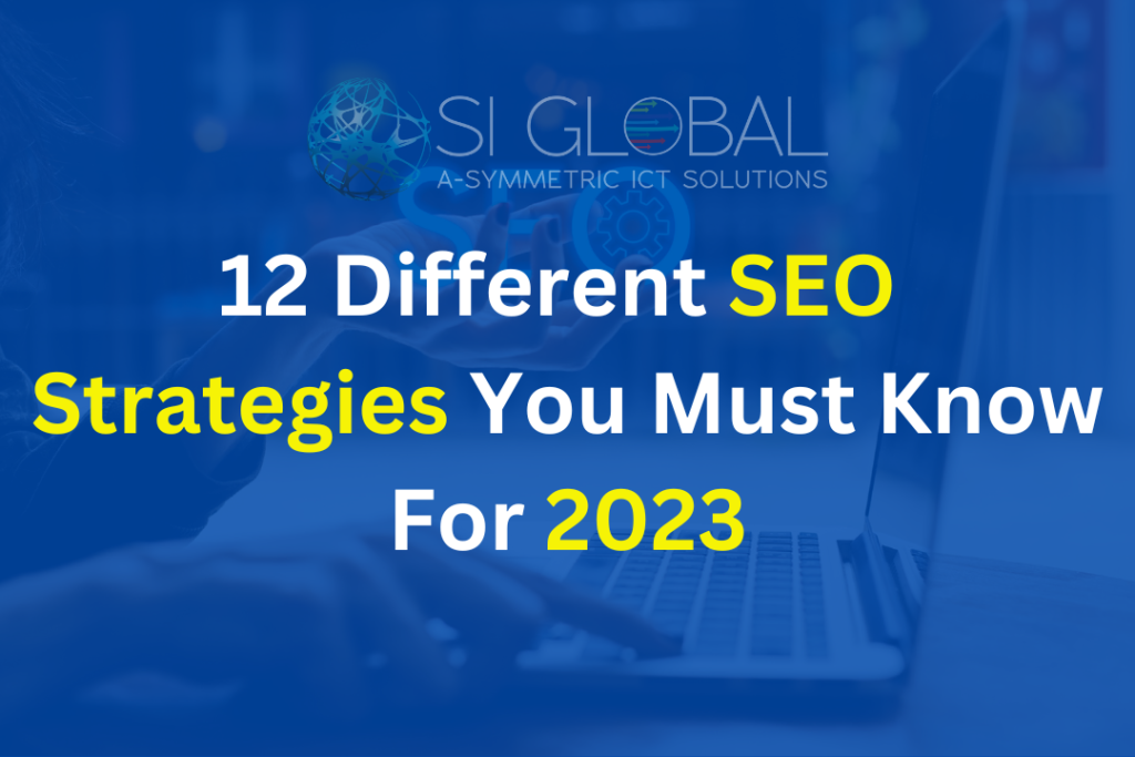 12 Different SEO Strategies You Must Know For 2023