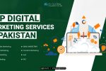 Top Digital Marketing Services in Pakistan – The Complete Guide