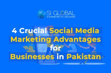 4 Crucial Social Media Marketing Advantages for Businesses in Pakistan