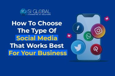 How To Choose The Type Of Social Media That Works Best For Your Business