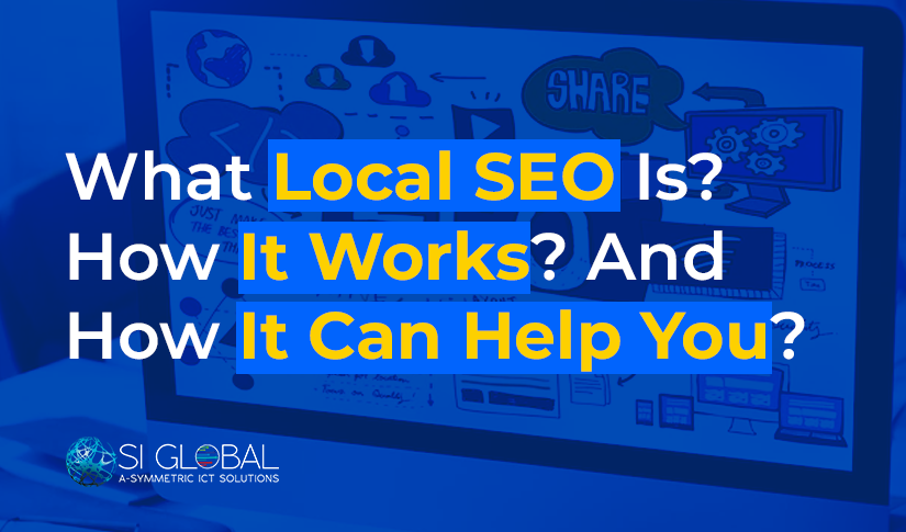 What Local SEO Is, How It Works, And How It Can Help You