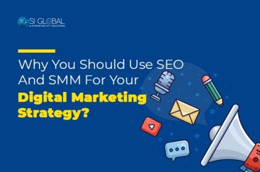Why You Should Use SEO And SMM For Your Digital Marketing Strategy