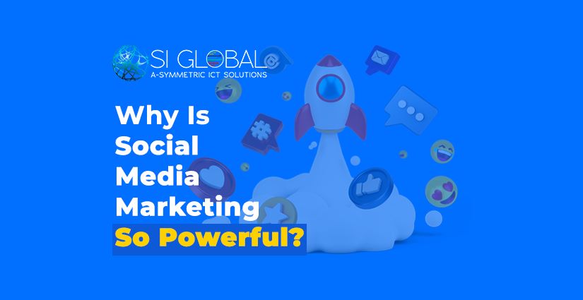 Why is Social Media Marketing So Powerful?